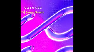 MlTOz - Cascade (Dj $unny Remix) 2025