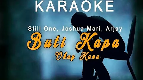 Buti Kapa Okay Kana (Karaoke)