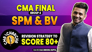 Strategy to Score 85+ in *SPM & BV* | Score high in SPM/BVM | CMA Final | CMA पे Charcha | Ep - 8