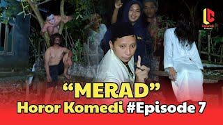 MERAD | Film Komedi Ngapak | Luwuk Channel #episode7