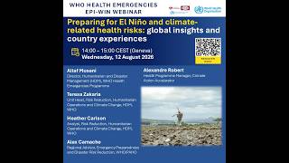 WHO EPI-WIN:Preparing for El Niño and climate-related health risks: insights and country experiences Update