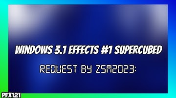 (REQUESTED) Windows 3.1 Effects #1 Supercubed