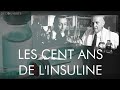 Dcouverte  les 100 ans de linsuline