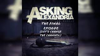 Asking Alexandria - The Final Episode (legendado)