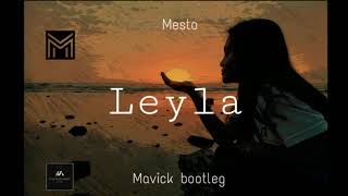 Mesto - Leyla (Mavick bootleg)