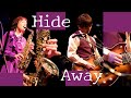 "Hide Away" 2021.10.5 Happy Fragrance 結成10周年記念LIVE@JZ Brat