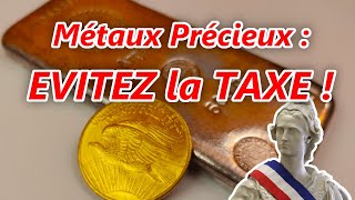 Les PIEGES de la Fiscalité des Métaux Précieux !! Evitez la Taxe !