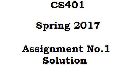 cs401 assignment 1 spring 2017 solution with code understaing