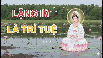 Im Lặng Là Trí Tuệ: Người Khôn Ngoan Biết Buông Bỏ Lời Nói