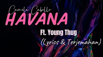 Camila Cabello Ft. Young Thug - HAVANA ( Lyrics & Terjemahan) Camila Cabello Ft. Young Thug - HAVANA ( Lyrics & Terjemahan)