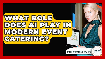 What Role Does AI Play In Modern Event Catering? - Event Management Pro Tips