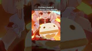 C6 Klee doesn't care about Geo shields