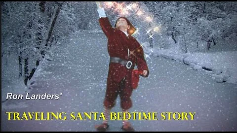 Ron Landers Traveling Santa Bedtime Story