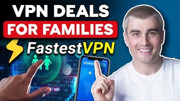 FastestVPN for Families: Protect Multiple Devices on a Budget