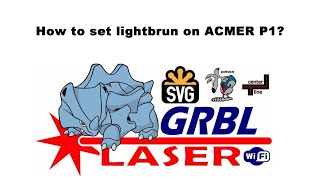 How to set lasergrbl on ACMER P1?