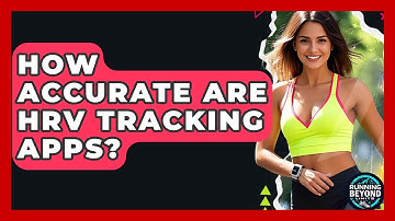How Accurate Are HRV Tracking Apps? - Running Beyond Limits