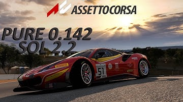 Assetto Corsa | PURE 0.142 | SOL 2.2 | CSP 1.79 | Even Better Graphics Again! 2022
