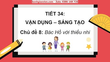 Giáo án powerpoint chủ đề 8 tiết 34: Vận dụng - Sáng tạo | GA Âm nhạc 6 Kết nối tri thức