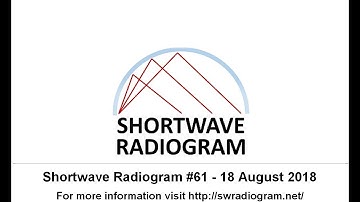 Shortwave Radiogram #61 18 August 2018 on 9400 kHz 1600 UTC
