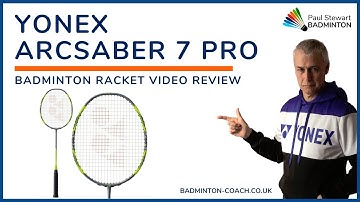 Yonex Arcsaber 7 Pro Badminton Racket Review