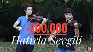 Video thumbnail of "Hatırla Sevgili - Keman (Violin) Cover"