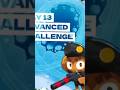 btd6 may 13 advanced challenge #btd6 #fypシ #guide #music #funny #dance #dance #music #quotes