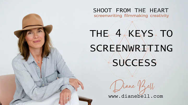 THE 4 KEYS TO SCREENWRITING SUCCESS