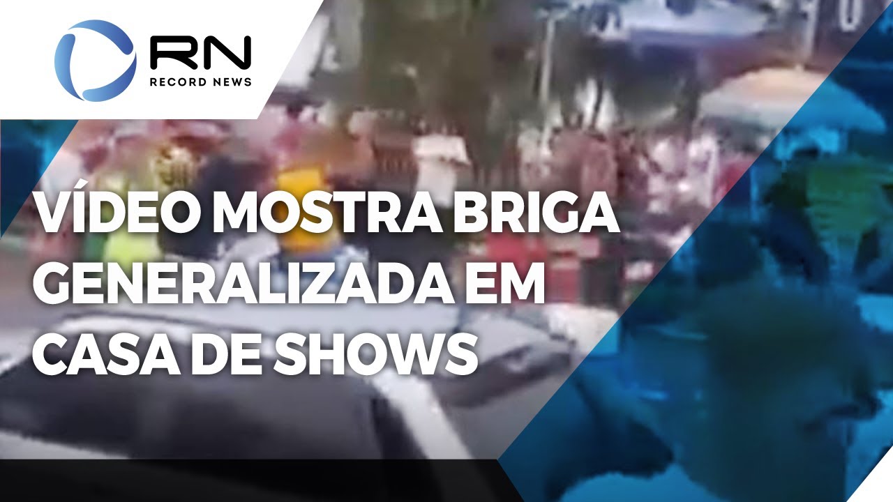 Vídeo mostra briga generalizada em casa de shows