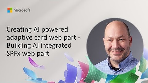Creating AI powered adaptive card web part - Building AI integrated SPFx web part