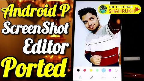Android P Screenshot Editor Markup Ported on Any Android Phone | Tutorial in Hindi - हिंदी