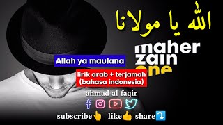 Maher Zain Allah Ya Maulana lirik terjamah