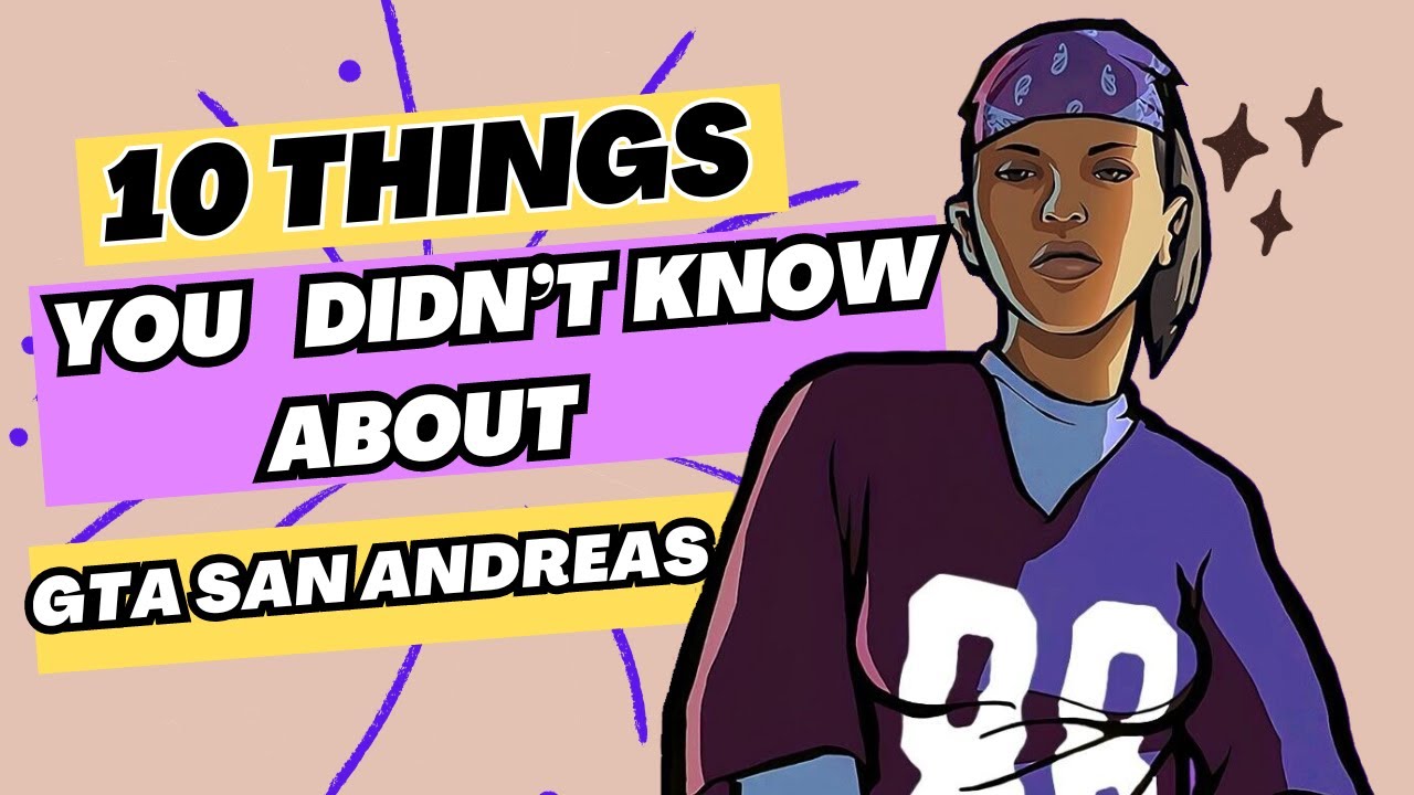 10 Things You Probably Didn't Know About GTA San Andreas YouTube