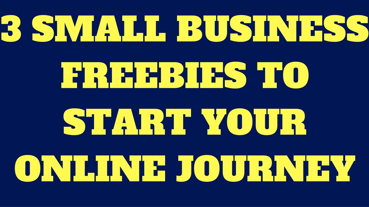 3 Small Business Freebies To Start Your Online Journey 