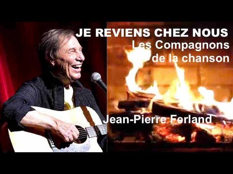 Je Reviens Chez Nous Les Compagnons De La Chanson Jean Pierre Ferland Fr En Lyrics