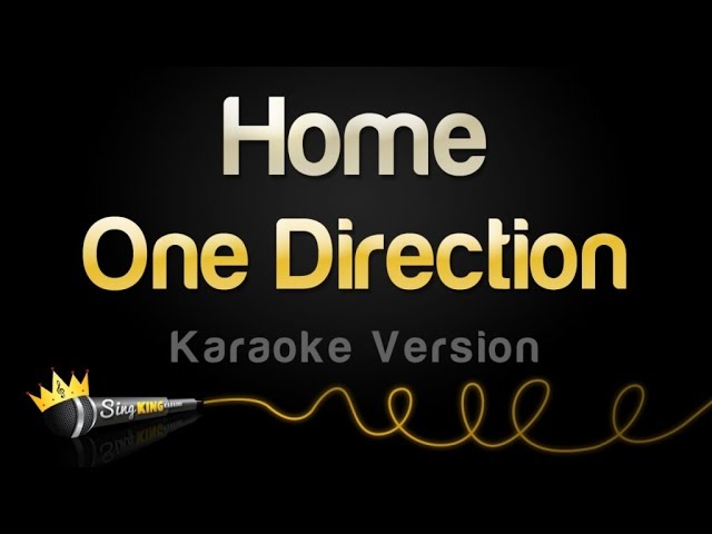 One Direction - Home (Karaoke Version)