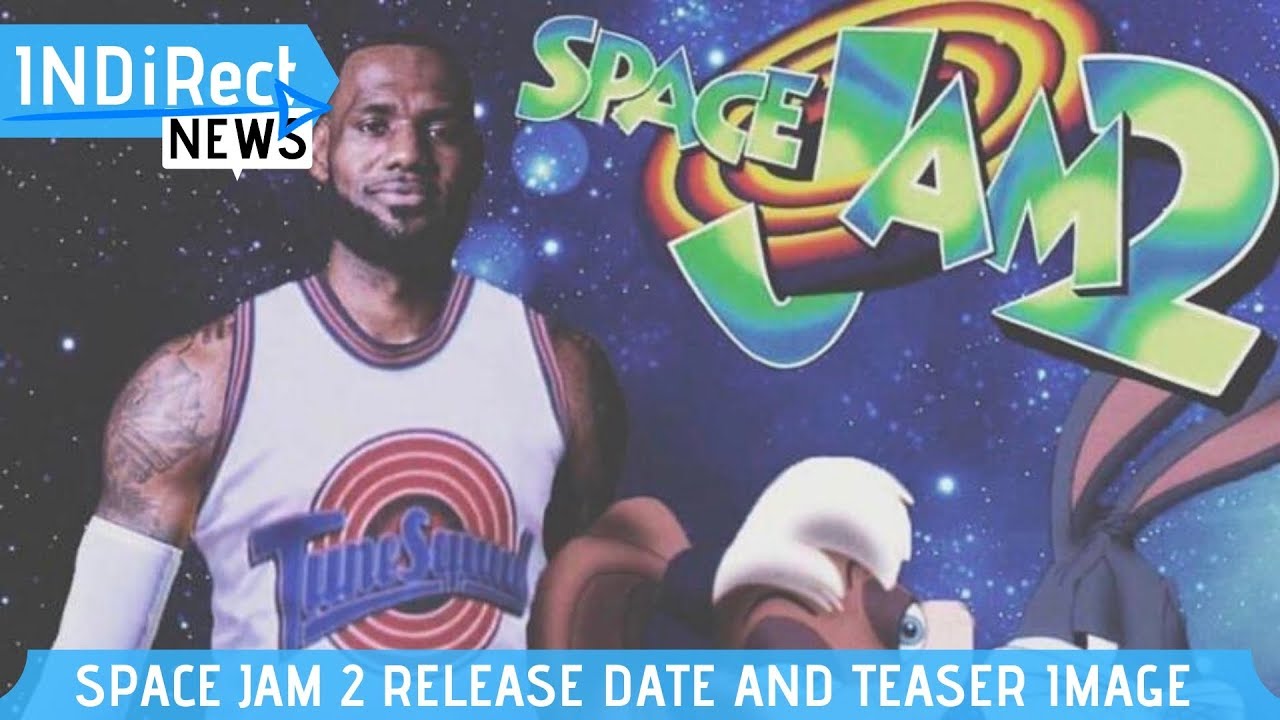 Space Jam 2 Release Date and Teaser Image Revealed - INDiRect News