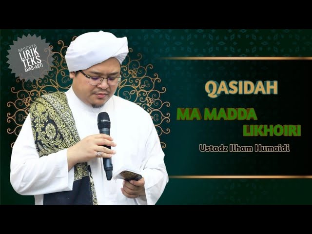 Qasidah Ma Madda Likhoiril + Teks Arab dan Arti || Ustadz Ilham Humaidi Banjarmasin class=