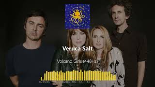 Video thumbnail of "Veruca Salt - Volcano Girls (448Hz)"