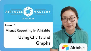 Lesson 6: Visual Reporting in Airtable using Charts and Graphs | Airtable Mastery by Claribase