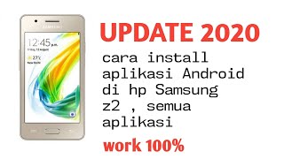 UPDATE 2020 , cara install aplikasi Android di hp Samsung z2 ( tizen store )