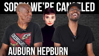 Auburn Hepburn | Sorry We’re Canceled #142