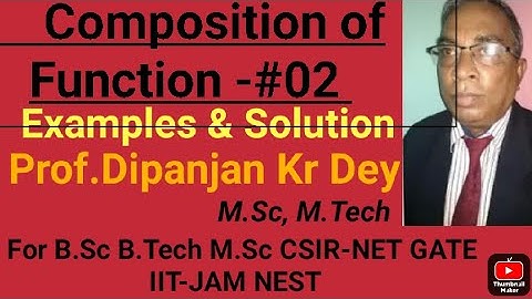 Composition of function for BCA,B.Tech,B.Sc,classTwelve part-02,Prof.Dipanjan Kumar Dey,M.Sc  M.Tech