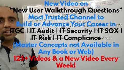 IT with Varun Vohra - ITGC & Risk - Logical Access - New User - Walkthrough Questions (Promo)