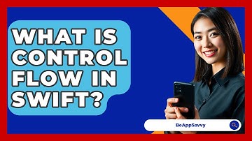 What Is Control Flow In Swift? - Be App Savvy
