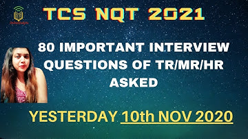 80 IMPORTANT QUESTIONS asked in TCS interview held on 10th November 2020 | TCS NQT interview