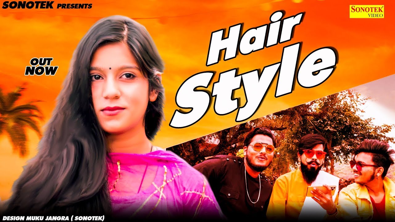 Hair Style | Raj Purohit | Latest Haryanvi Songs Haryanvai 2020 | Sonotek -  YouTube