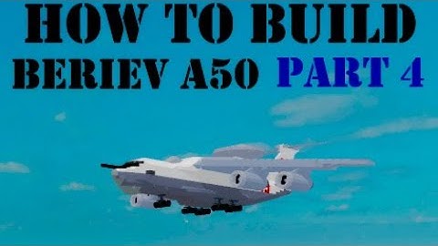 How To Build Beriev A50 on (Plane Crazy) Roblox Part 4