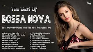 The Best Bossa Nova Love Songs ☕ Bossa Nova Covers of Popular Songs 🎼 Cool Music 2024