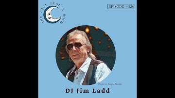 Sirius XM DJ Jim Ladd Interviewed by Paul Leslie