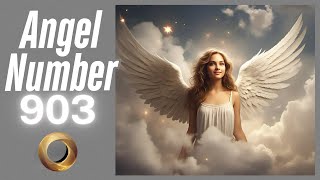 Discover the Meaning Behind Angel Number 903 ✨✨ | Spiritual Guidance & Messages 🕊️